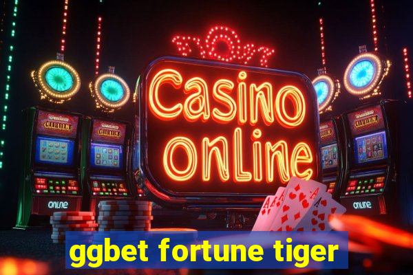 ggbet fortune tiger