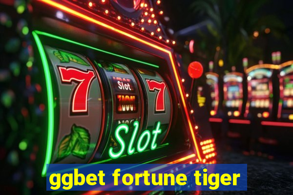 ggbet fortune tiger