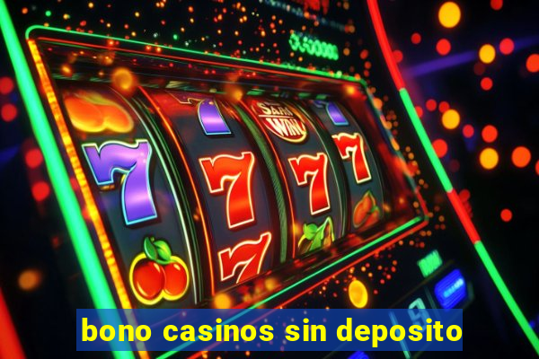 bono casinos sin deposito