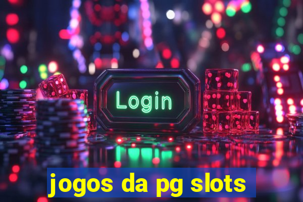 jogos da pg slots