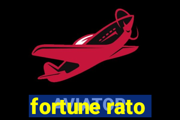 fortune rato