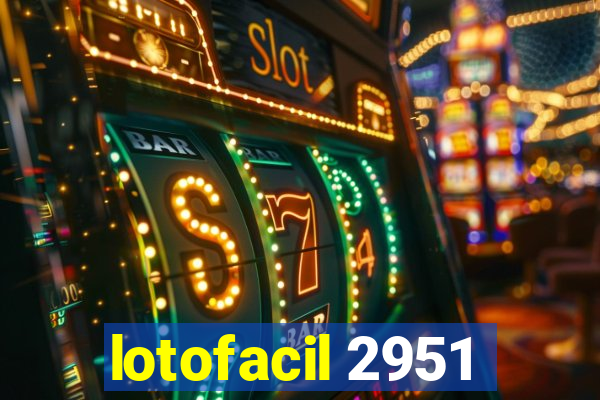 lotofacil 2951