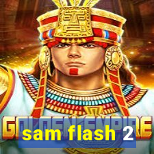 sam flash 2