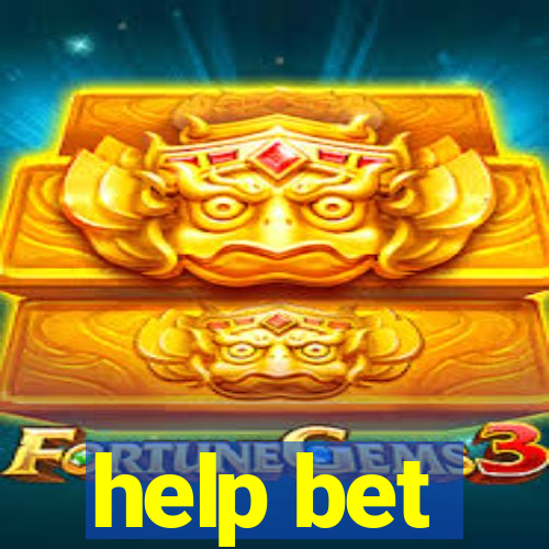 help bet