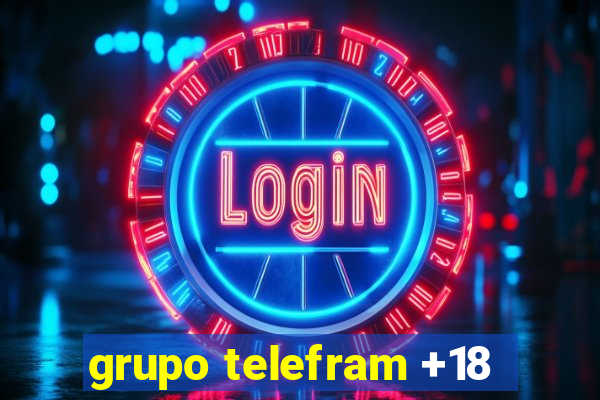 grupo telefram +18