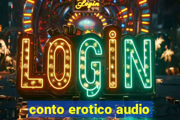 conto erotico audio