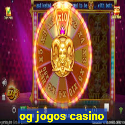 og jogos casino