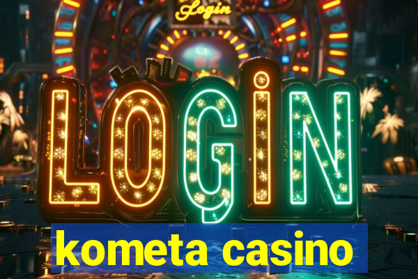 kometa casino