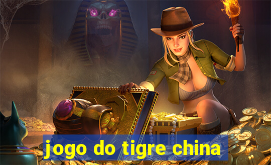 jogo do tigre china