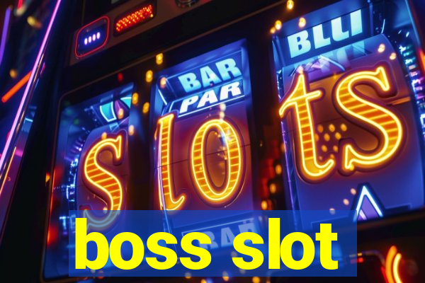 boss slot