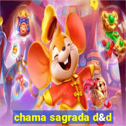 chama sagrada d&d