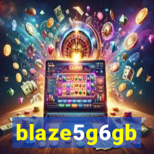 blaze5g6gb