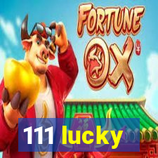 111 lucky