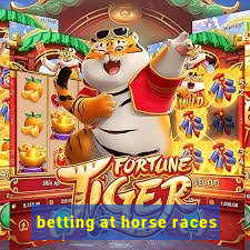 betting at horse races