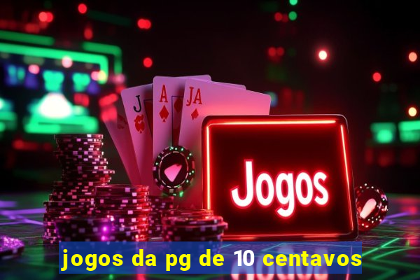 jogos da pg de 10 centavos