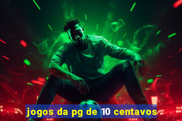 jogos da pg de 10 centavos