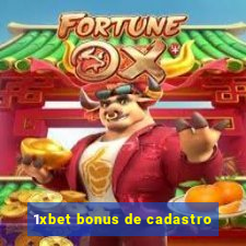 1xbet bonus de cadastro