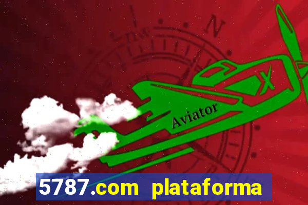 5787.com plataforma de jogos