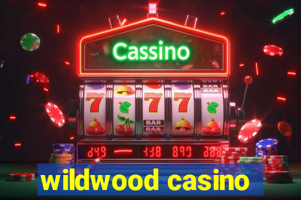 wildwood casino