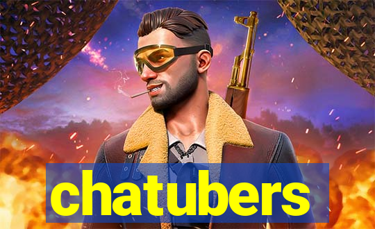 chatubers