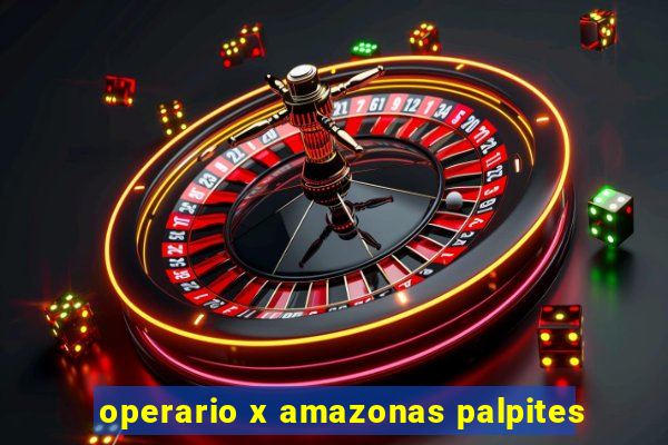 operario x amazonas palpites