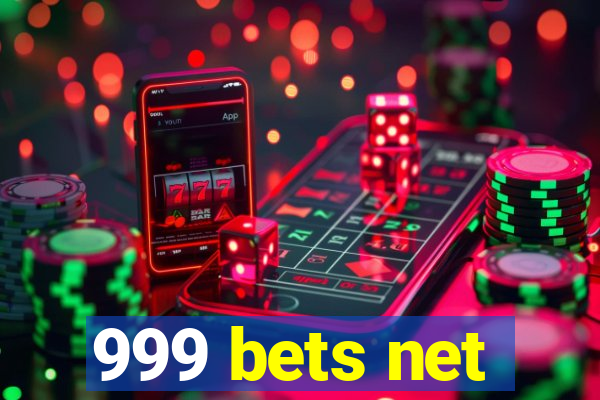 999 bets net