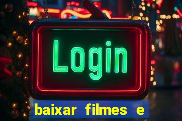 baixar filmes e series mp4