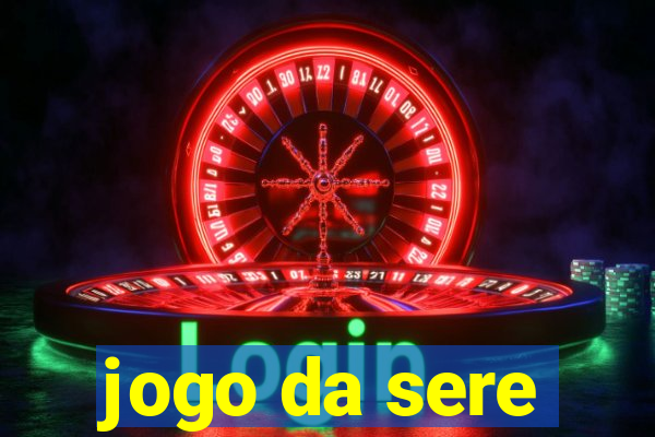 jogo da sere