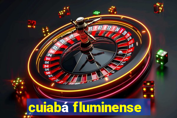 cuiabá fluminense