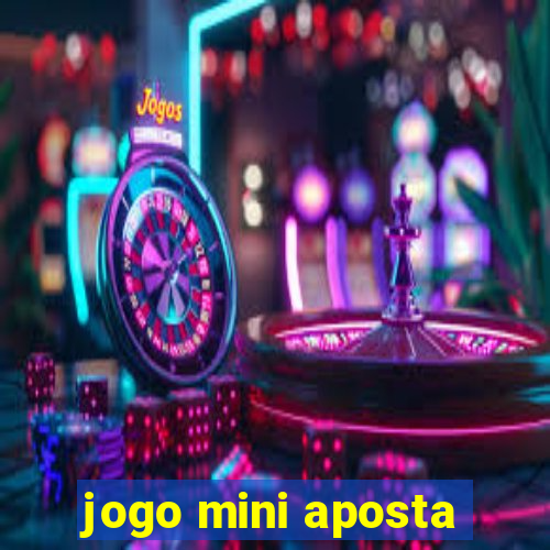 jogo mini aposta