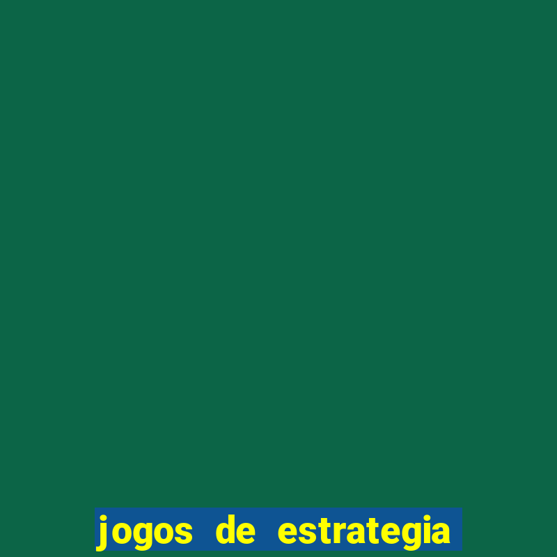 jogos de estrategia para celular