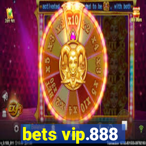 bets vip.888