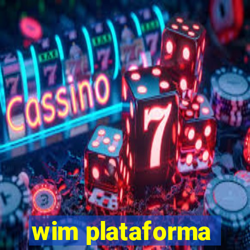 wim plataforma