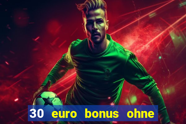 30 euro bonus ohne einzahlung casino 2021