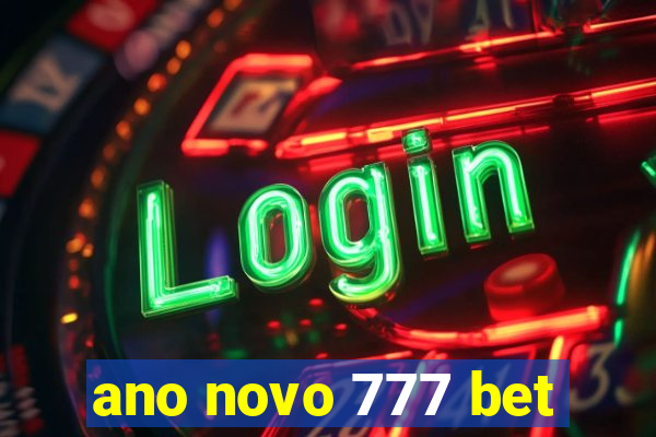 ano novo 777 bet