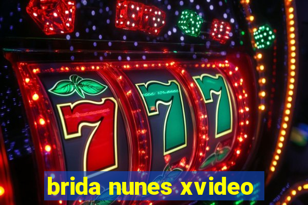 brida nunes xvideo