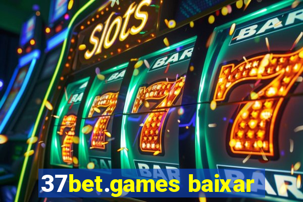 37bet.games baixar