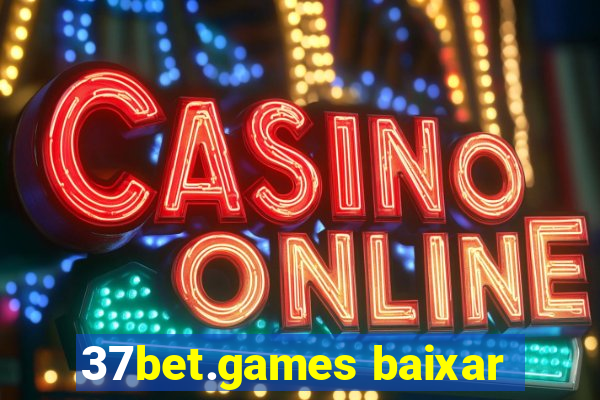 37bet.games baixar