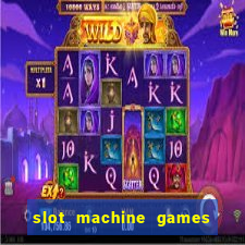 slot machine games for real money