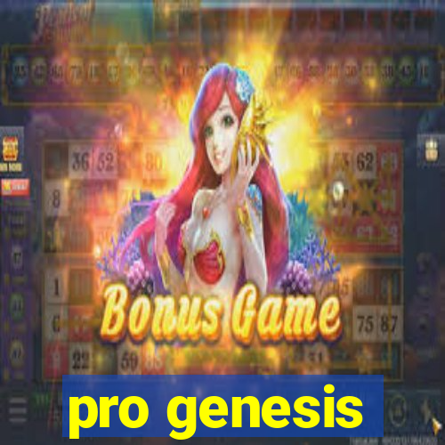 pro genesis