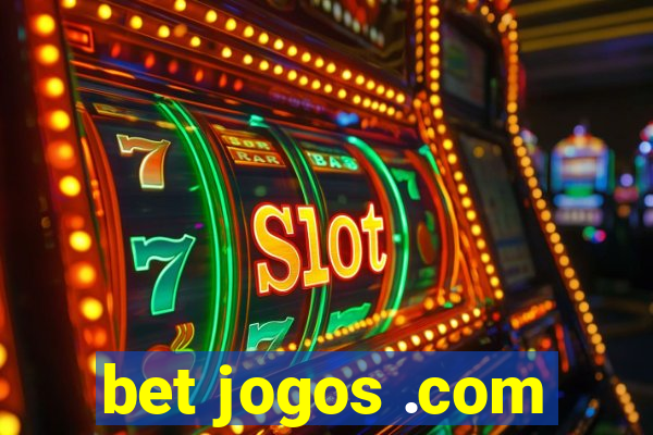 bet jogos .com