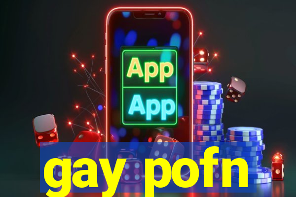 gay pofn