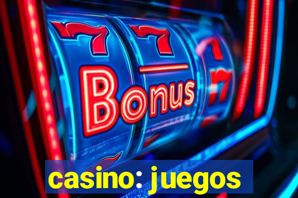 casino: juegos