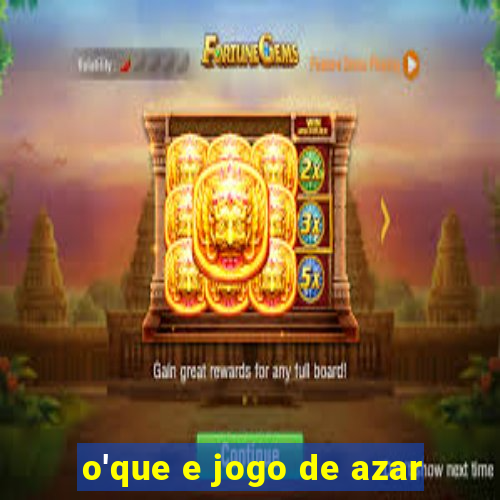 o'que e jogo de azar