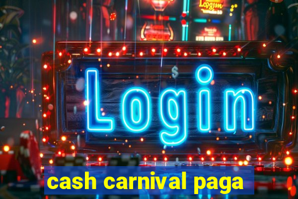 cash carnival paga