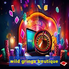 wild gringa boutique