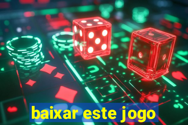 baixar este jogo