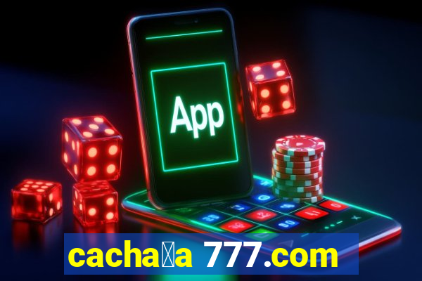 cacha莽a 777.com