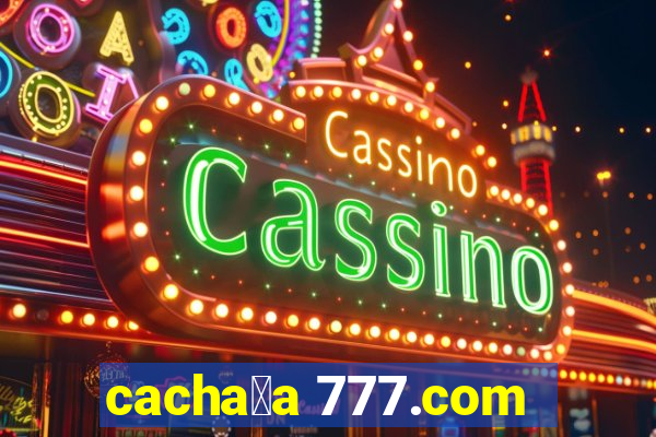 cacha莽a 777.com