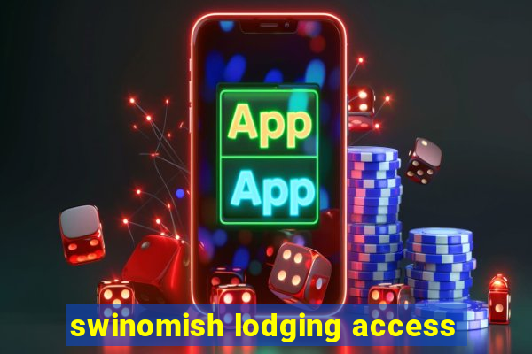 swinomish lodging access